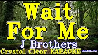 Wait For Me karaoke