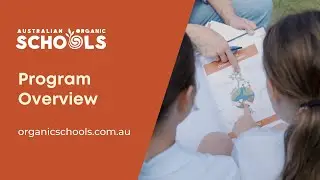 Australian Organic Schools: Program Overview | Australian Organic