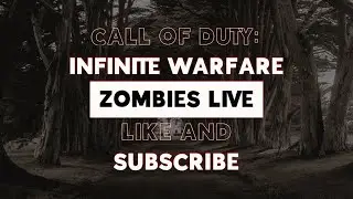 Call of Duty Infinite Warfare Zombies (167)  [GPL]