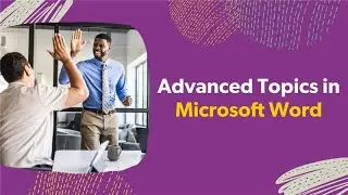 Advanced Topics in Microsoft Word - Creating Flyers