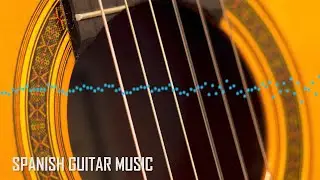 SPANISH GUITAR MUSIC - 1 HOUR