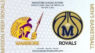 PSNtv: Righetti Warriors at Mission Prep Royals Men's Basketball