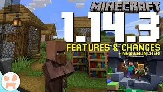 EVERYTHING New & Changed in Minecraft 1.14.3 + THE NEW LAUNCHER!