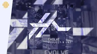 Evolve - Project 8 One | Drum and Bass