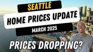 Seattle Real Estate Market Update | March 2025 | Living in Seattle