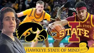 Iowa takes on #4 Iowa St in Rivalry Showdown! Men&rsquo;s BBall | Hawkeye State of Mind | The Ben Buzz