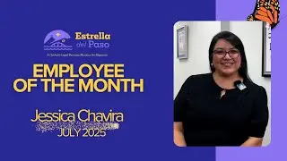 Estrella del Paso July 2025 Employee of the Month: Jessica Chavira