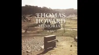 Thomas Howard Memorial - Alive