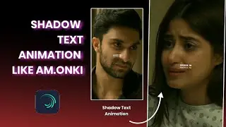 Shadow Text Animation Like AM.ONKI | Trending right/left lyrics with shadow in alight motion