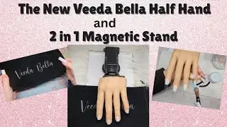 🖐️ The New Veeda Bella Half Hand and 2 in 1 Magnetic Stand | @Vee_nailedit | Practice Hand #unboxing