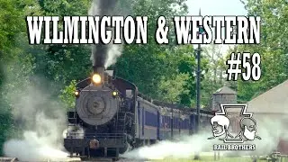 Wilmington and Western #58 : Summer Steam Locomotive up the Red Clay Creek