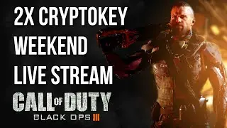 Black Ops 3 Double Cryptokey Weekend Live! (Call of Duty: Black Ops 3 Gameplay PS4)