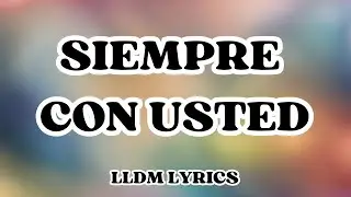 Siempre con usted LLDM (Letra + partitura + voces separadas) 🎼​🎵​🎶​ Alabanzas de Elección LLDM