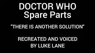 Vocal Recreation: BIG FINISH Doctor Who: Spare Parts 