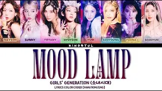 GIRLS&rsquo; GENERATION (소녀시대) - 'MOOD LAMP' LYRICS COLOR CODED [HAN/ROM/ENG]
