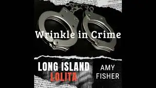 Amy Fisher, the Long Island Lolita - The Teenage Mistress Who Shot Her Way into Infamy