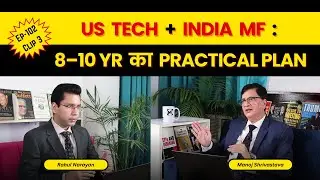 US Tech + India MF: 8&ndash;10yr ka Practical Plan