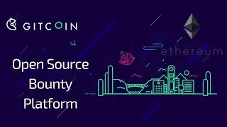 GitCoin | Open Source Bounty Platform | Ethereum BlockChain | Tech Primers