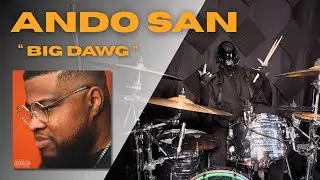 Ando San - BIG DAWG - Drum Cover