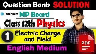 1🔴MP board Class 12th Physics Question bank solution English Medium #questionbank #mpbse Teachmint