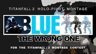 Titanfall 2 | Holo Pilot Montage [Winner Of The Holo Pilot Montage Contest]