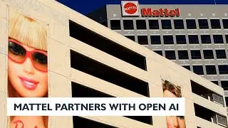 Mattel partners with Open AI