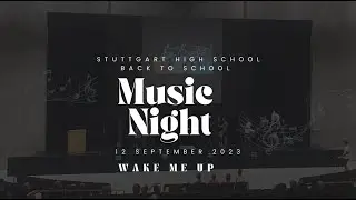 Wake Me Up - Stuttgart High School Back to School Music Night