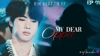 My dear oppa ||ep 91|| #btsff #jinff