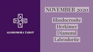 November 2020 Monthly Reading | Pick A Card Reading | Alohomora Tarot