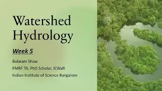 Week5 : Watershed Hydrology
