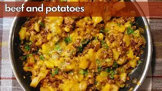 Easy One-Pan Cheesy Beef and Potatoes Recipe | Super Easy Dinner!