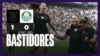 Bastidores das Brabas no DERBY: Corinthians 1 x 0 Palmeiras | Paulistão Feminino 2024