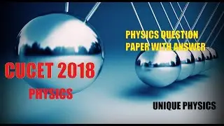 Cucet 2018 physics questions paper with answer