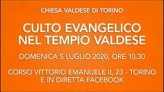 Culto dal tempio valdese di Torino - Domenica 5 luglio 2020