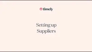 Getting Started with Timely: Part 8 Setting Up Suppliers