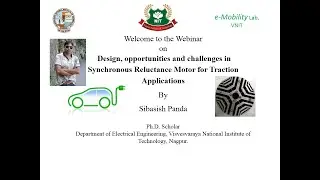 Design of Synchronous Reluctance Motor for Traction Applications, a webnair presented at NIT.