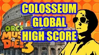 Colosseum ENDLESS SOLO GLOBAL HIGH SCORE - OMD3