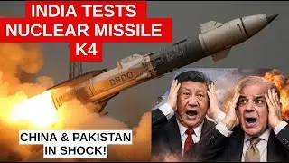 INDIA TESTS NUCLEAR MISSILE K4 SHOCKED CHINA AND PAKISTAN