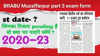 BRABU Muzaffarpur part 2 result pending , part 3 exam form started date ||