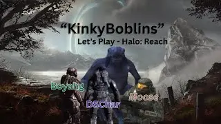 Halo: Reach - Episode 2 (The Boblin Contingency)