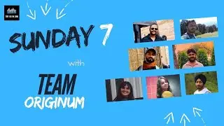 S1 | Ep 9 | Sunday Seven | Team Originum| Ishita Verma | Originum