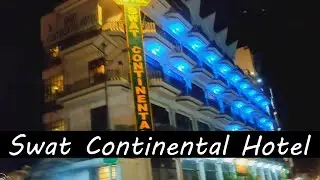 Swat Continental Hotel, Swat Night View #shorts
