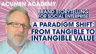 Brand Storytelling For Social Enterprise | A Paradigm Shift: From Tangible To Intangible Value