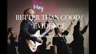 DRAYLIN YOUNG /// BETTER THAN GOOD // EVIDENCE