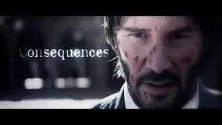 John Wick | 𝘾𝙤𝙣𝙨𝙚𝙦𝙪𝙚𝙣𝙘𝙚𝙨 🍃 (EDIT)