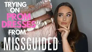 TRYING ON PROM DRESSES FROM MISSGUIDED | TRY ON HAUL | AFFORDABLE PROM DRESSES | channonmooney