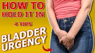 Do You Feel The Sudden Urge To Go? Here's How To Make It Without Leaking! Bladder Urgency Techniques