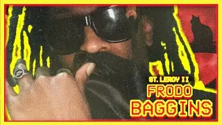 St. Leroy II - Frodo Baggins (Official Video)