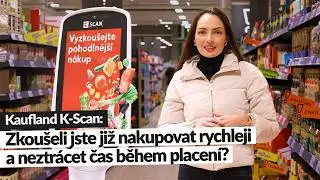 Konec ček&aacute;n&iacute; u pokladen! K-Scan jsme vyzkou&scaron;eli na vlastn&iacute; kůži | #kaufland