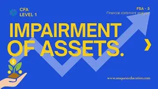 Master Asset Impairment & Valuation Fast! | CFA Level 1 | Amquest Education